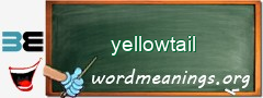 WordMeaning blackboard for yellowtail